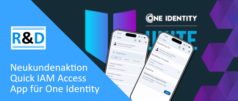Quick IAM Access App Neukundenaktion zur One Identity UNITE