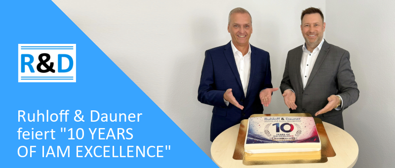 10 Jahre Ruhloff & Dauner: Zehn Jahre Leidenschaft für Identity & Access Management